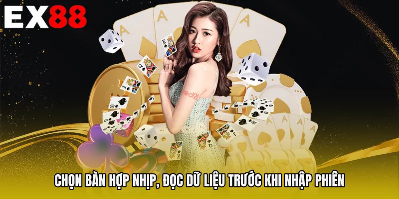 Chọn bàn hợp nhịp, đọc dữ liệu trước khi nhập phiên